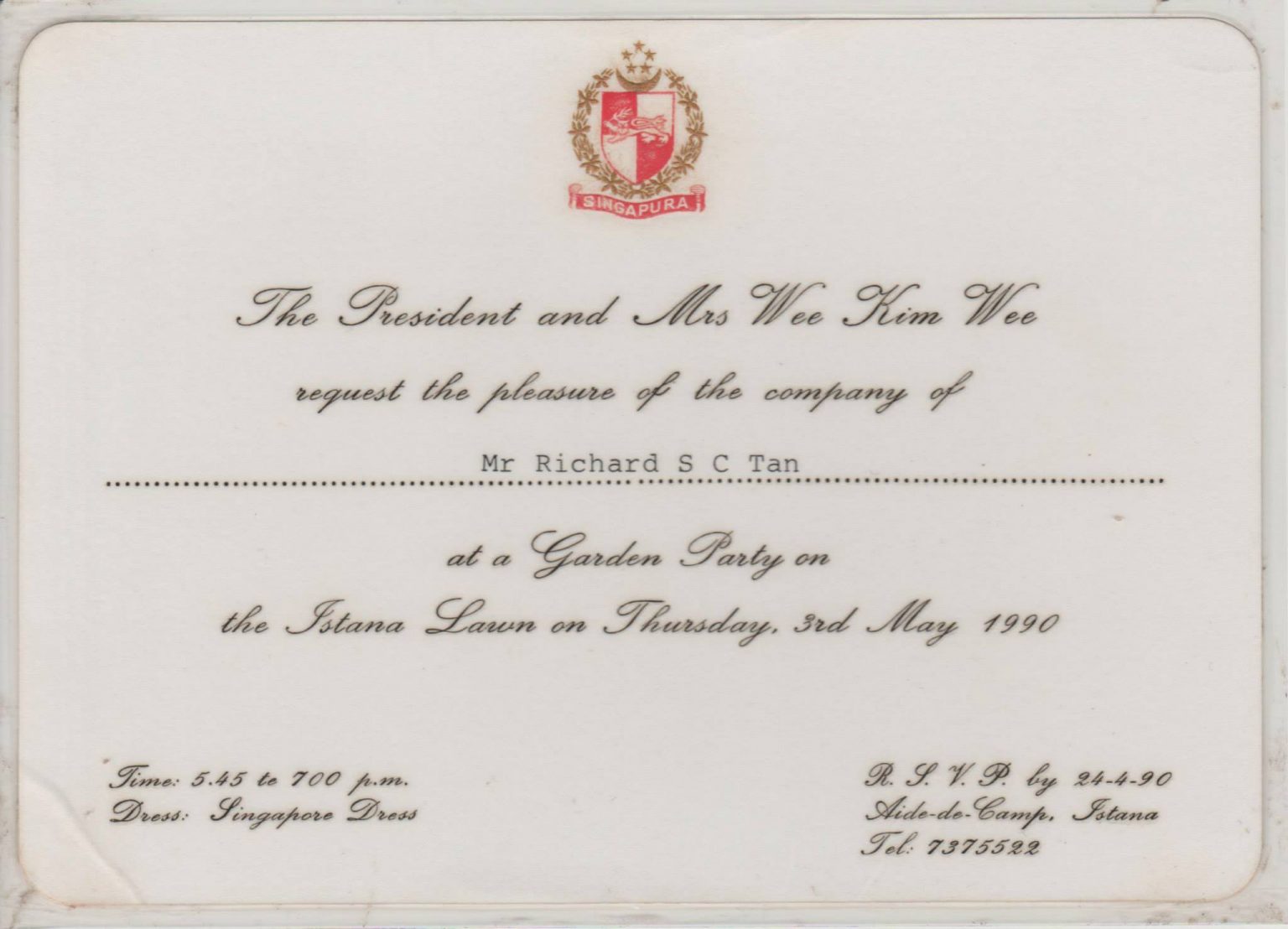 THE PRESIDENT AND MRS WEE KIM WEE  REQUEST THE PLEASURE OF THE COMPANY OF MR. RICHARD S. C. TAN AT A GARDEN PARTY ON THE ISTANA LAWN